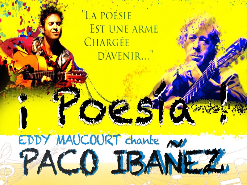 Récital ¡ Poesía ! Eddy Maucourt chante Paco I ...