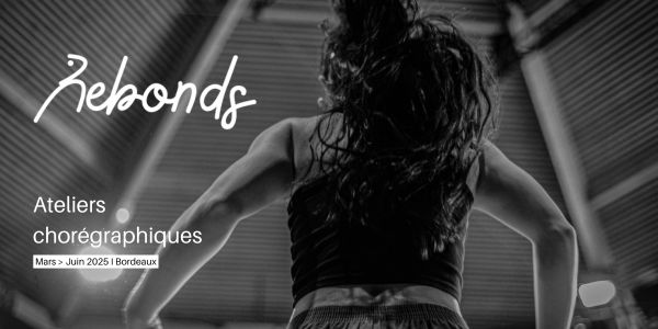 Rebonds - Atelier chorégraphique avec Brice Ro ...