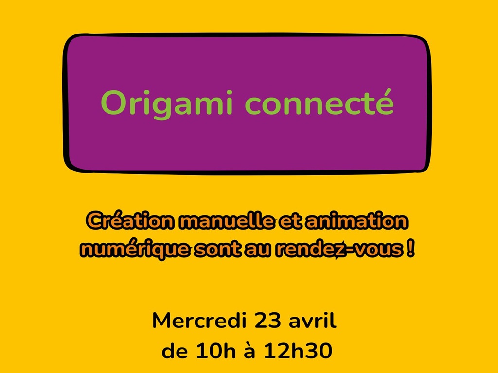 Quinzaine du Numérique : atelier d'origami con ...