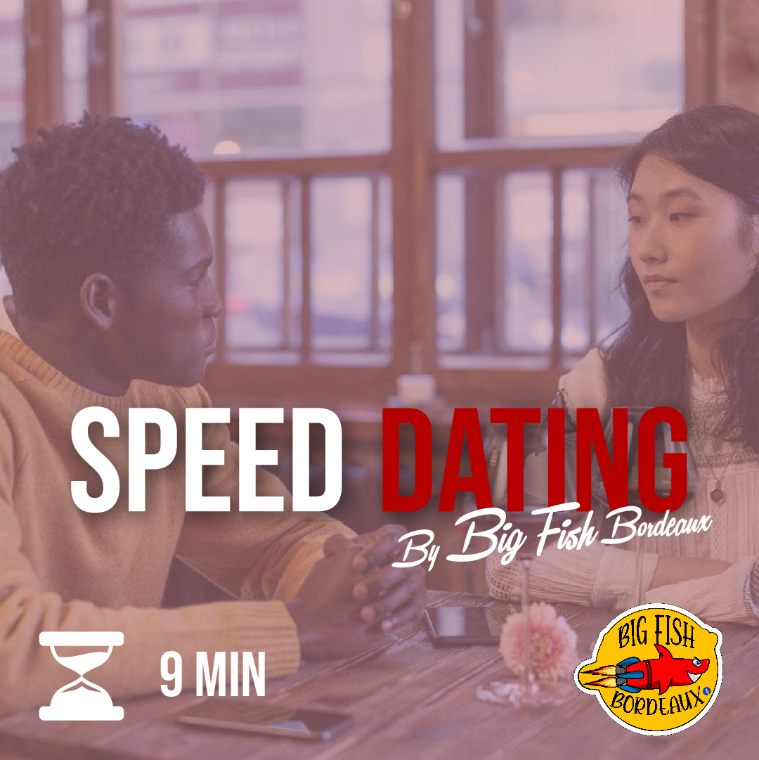Speed Dating By Big Fish Bordeaux au Furtado b ...