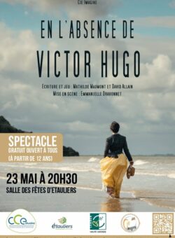 SPECTACLE « En l’absence de Victor Hugo » par  ...