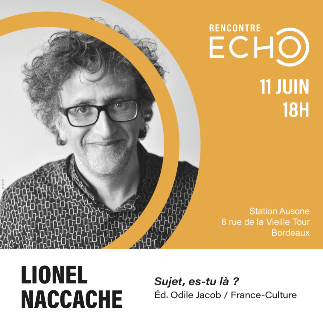 Rencontre ECHO avec Lionel Naccache