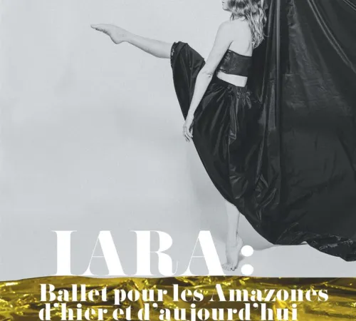 Iara - ballet pour les amazones d'hier et d'aujourd'hui cadences