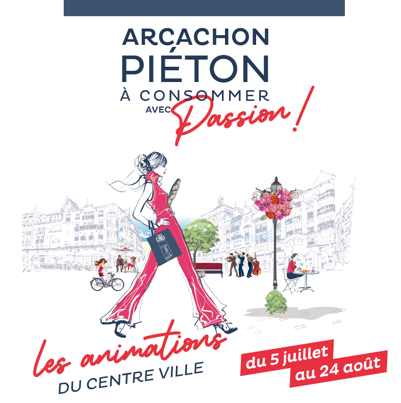 Arcachon piéton, à consommer avec passion !
