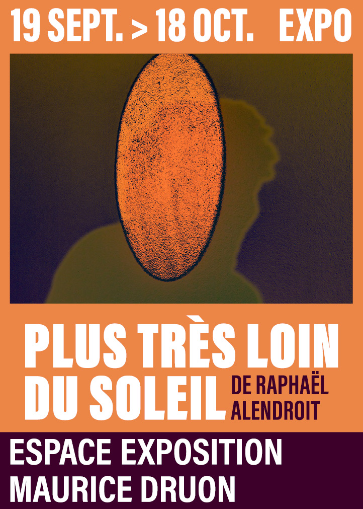 Exposition – Plus très loin du soleil