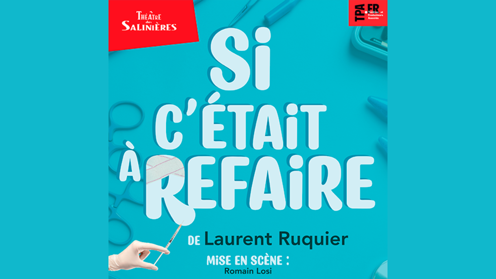 Théâtre des Salinières – SI C’ÉTAIT À REFAIRE