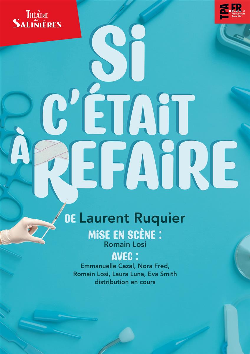 Théâtre - "Si c'était à refaire" Comédie de La ...