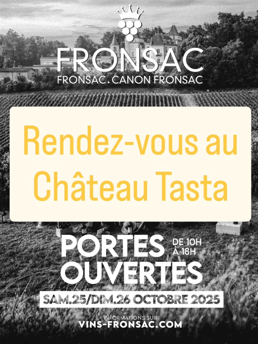 Château Tasta - Portes ouvertes Fronsac & Cano ...