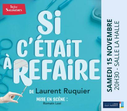 Théâtre des Salinières : "Si c'était à refaire"