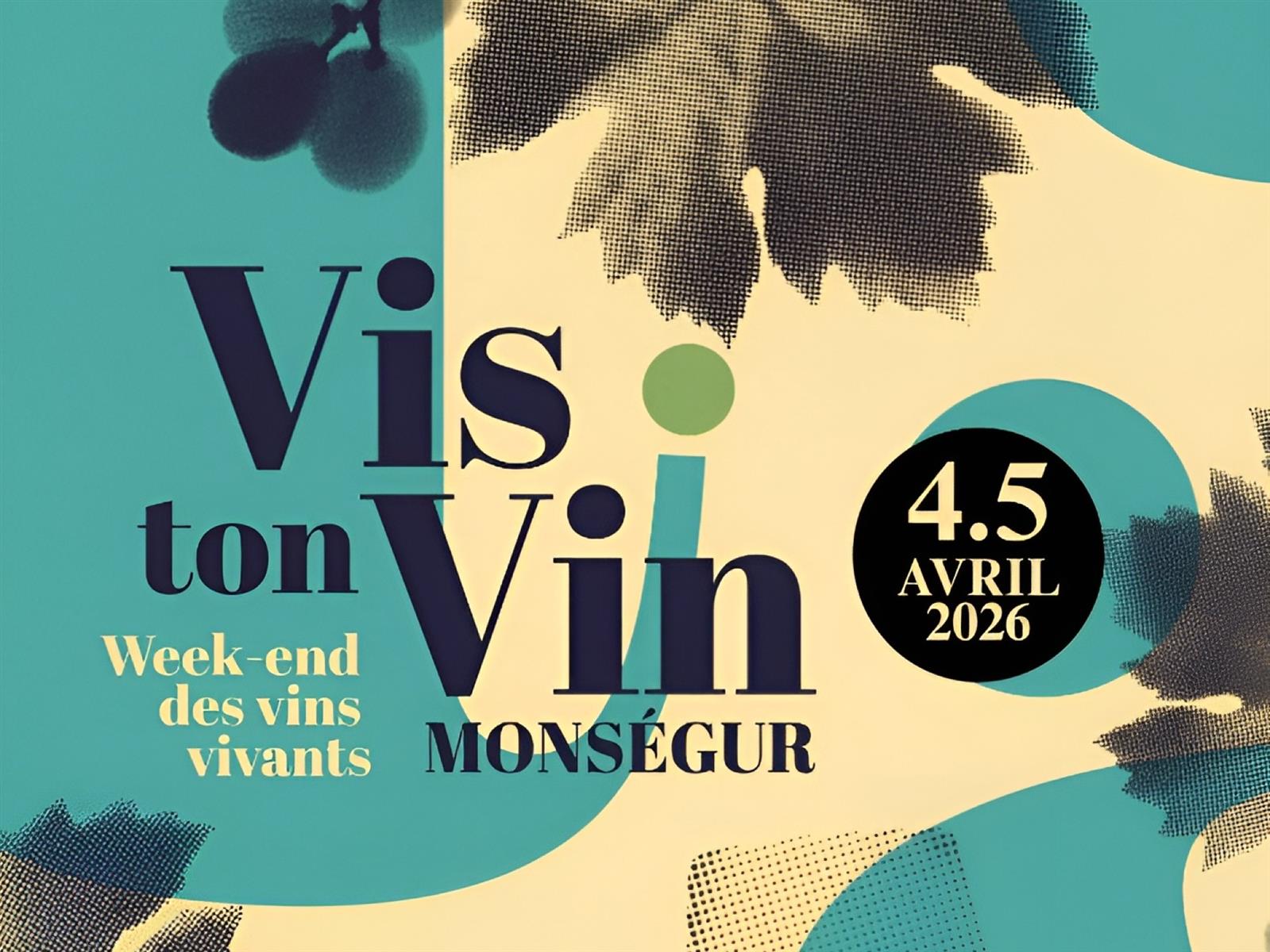 Vis ton Vin ! Week-end des vins vivants à Monségur