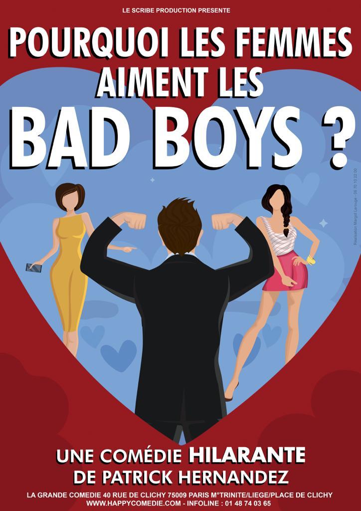Théâtre : Pourquoi les femmes aiment les Bad B ...