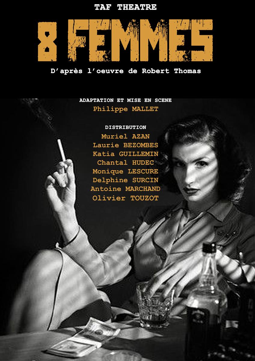 "8 femmes" d'après l'oeuvre de Robert Thomas