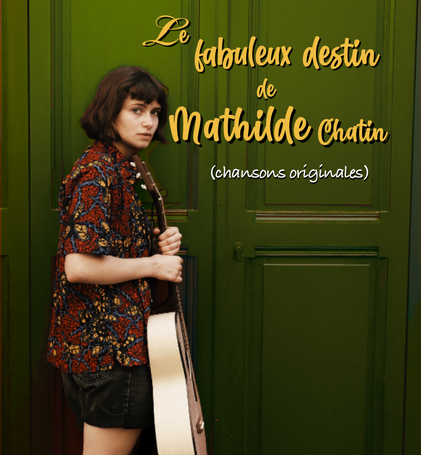Le fabuleux destin de Mathilde Chatin (chanson ...