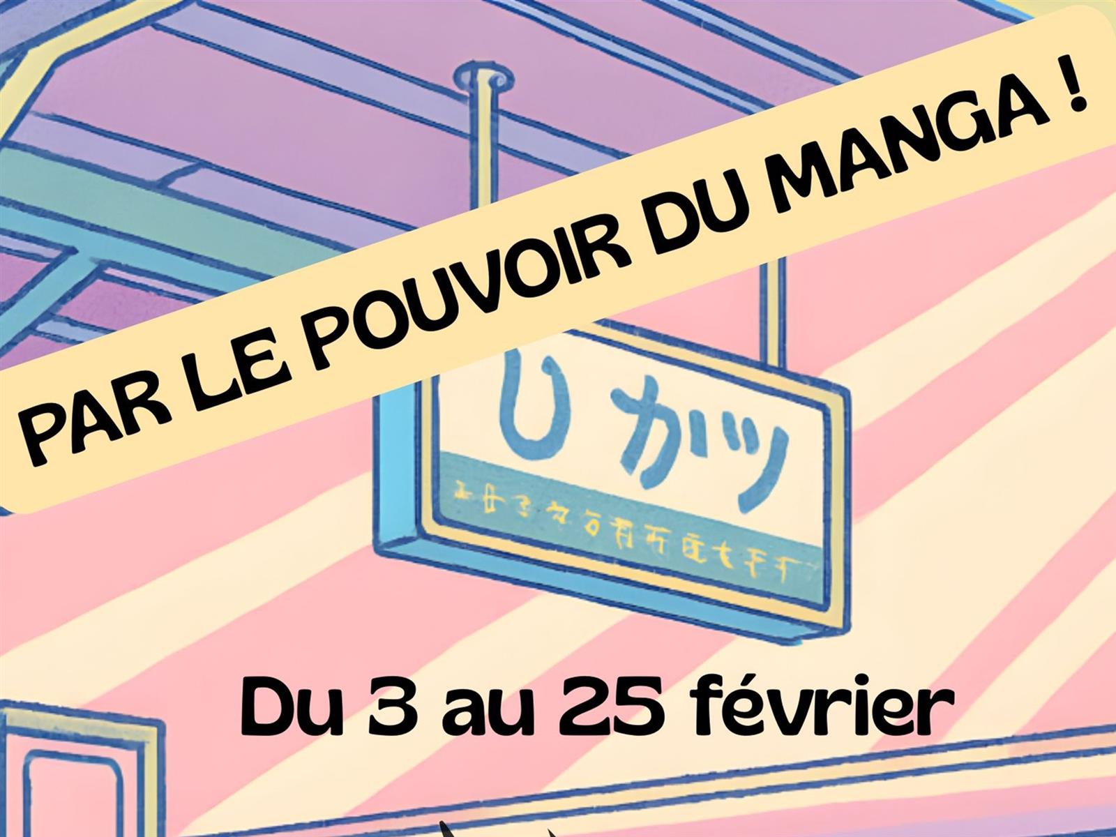 Exposition "Par le pouvoir du manga"