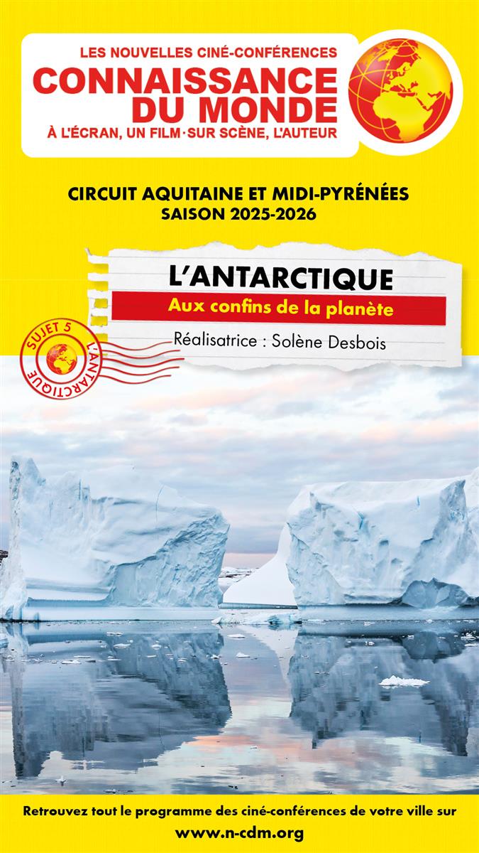 Connaissance du Monde "Aux confins de l'Antart ...