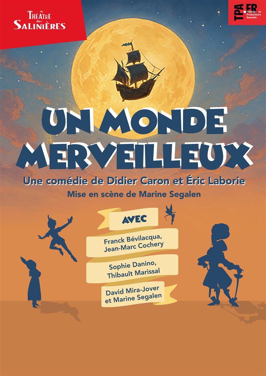 Théâtre les Salinières - "Un monde merveilleux"