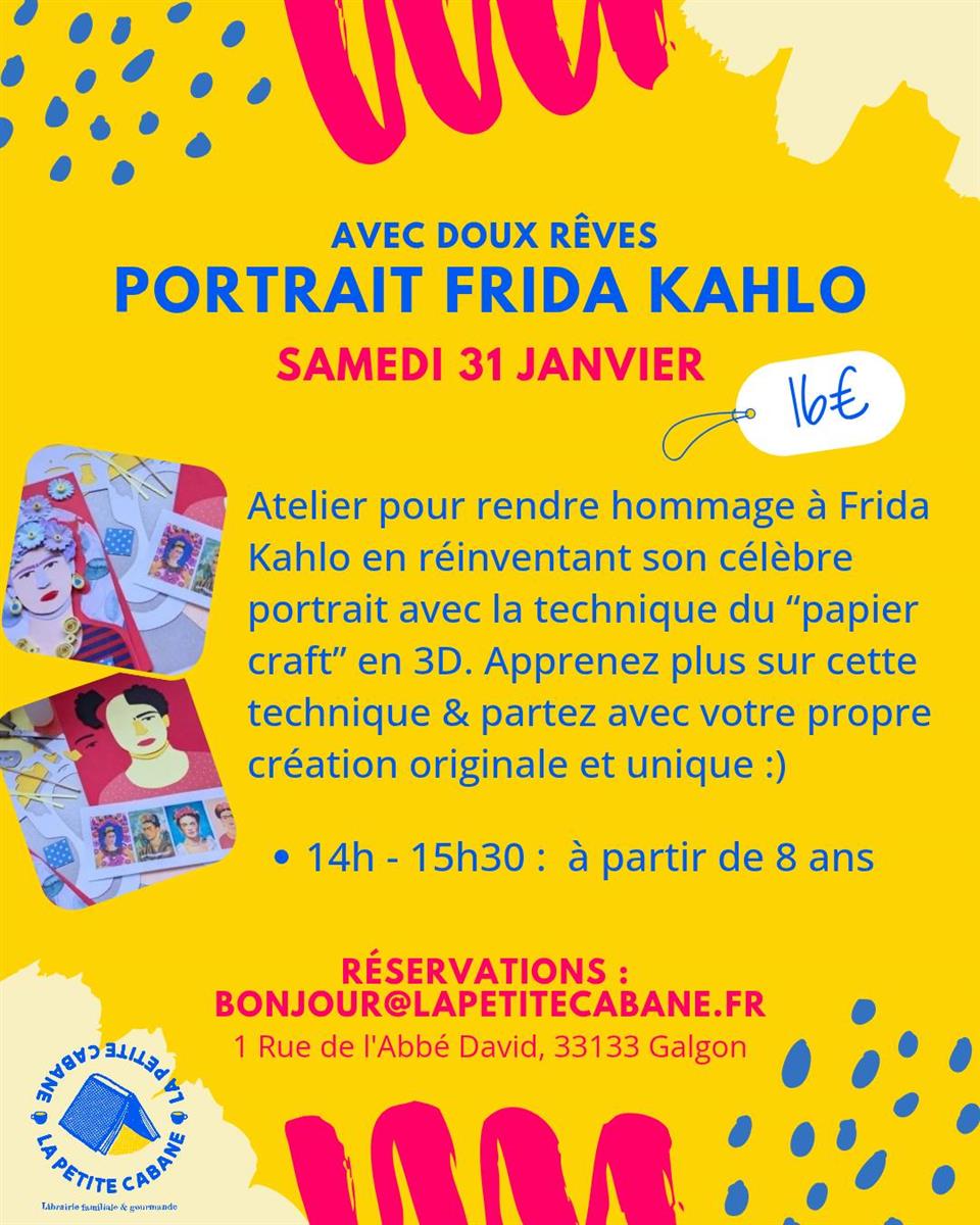 Atelier Frida Kahlo à la Petite Cabane