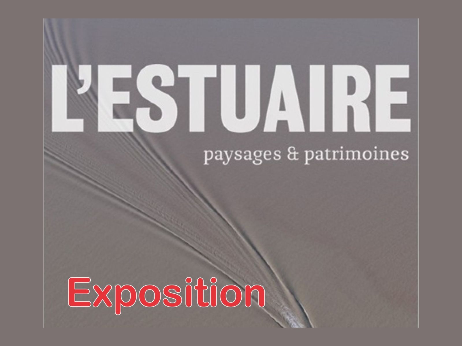Exposition "L'estuaire"