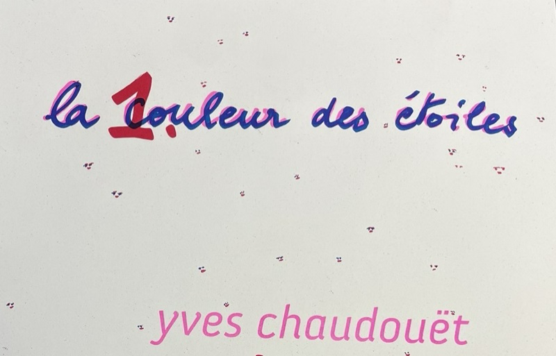 Exposition La Couleur des Etoiles - Yves Chaudouët