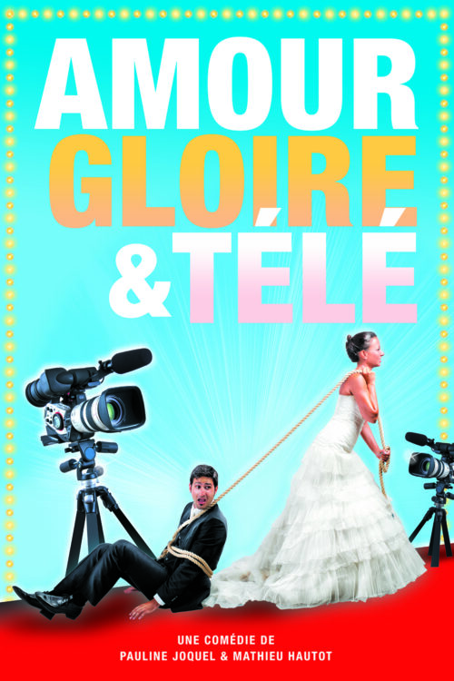 "Amour, gloire et télé!"