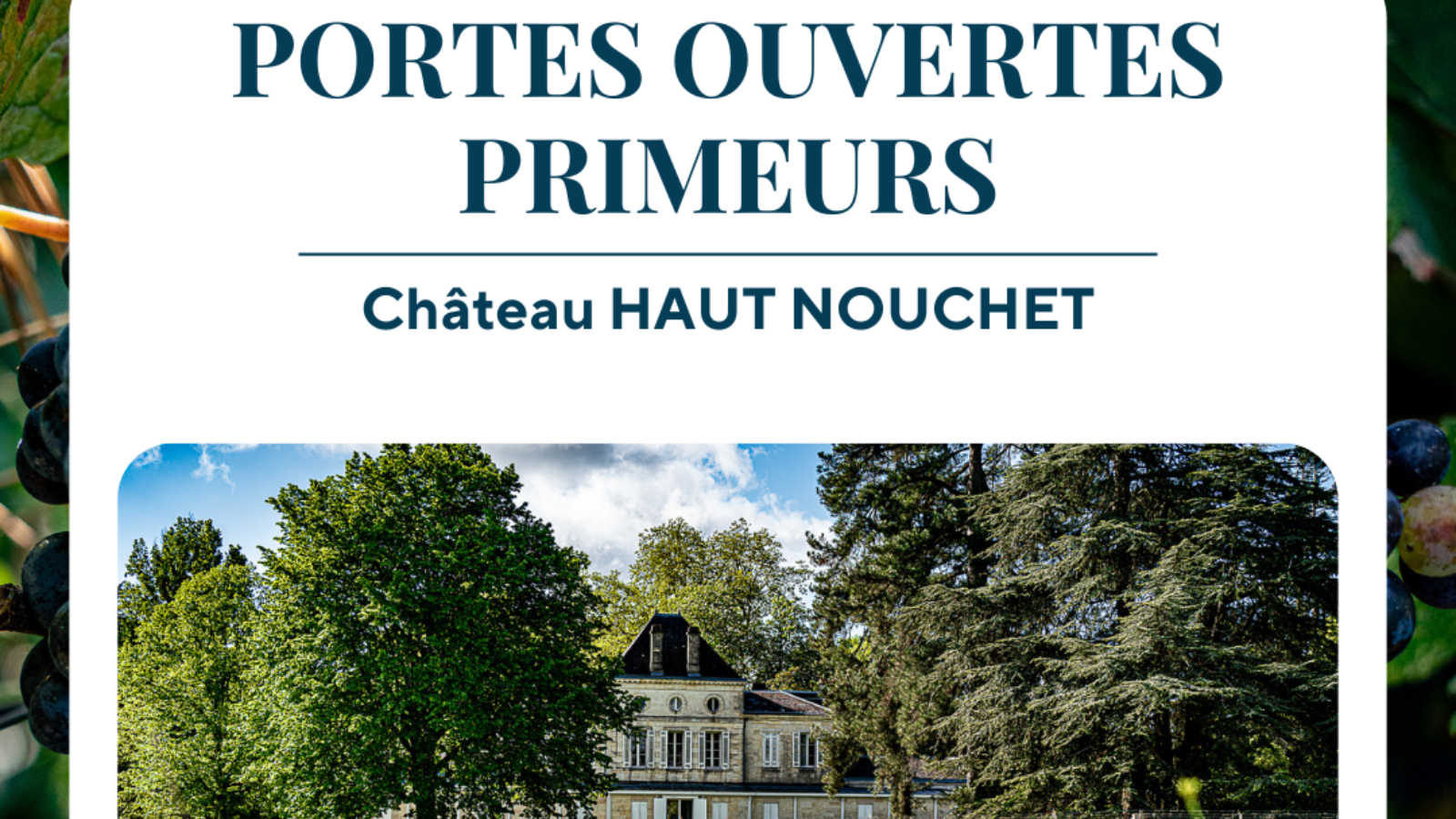 PORTES OUVERTES PRIMEURS CHÂTEAU HAUT NOUCHET