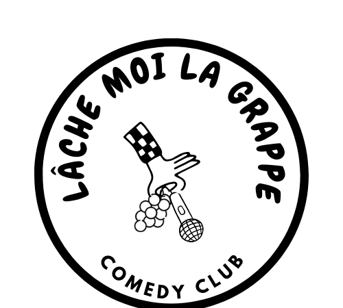 Le lâche moi la grappe comedy club !