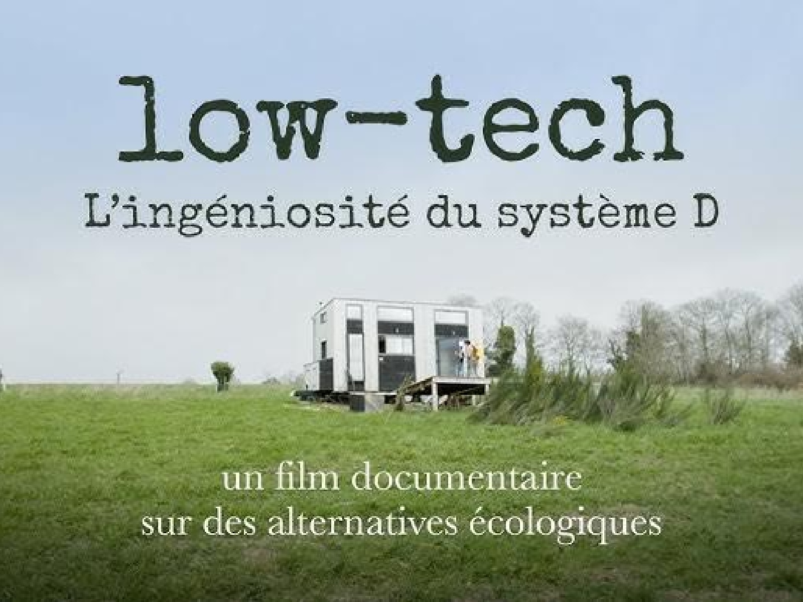 Ciné-palabres : LOW-TECH (documentaire d'Adrie ...