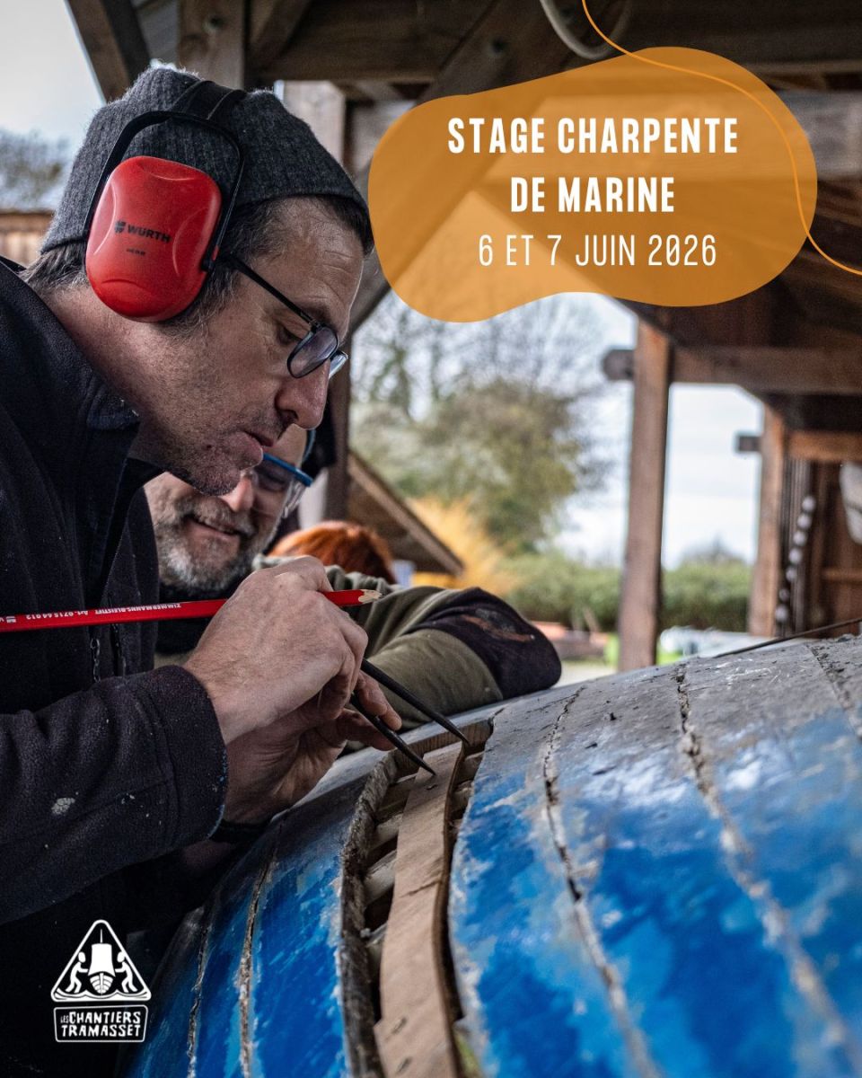 Stage de charpente de marine – ouvert à toutes ...
