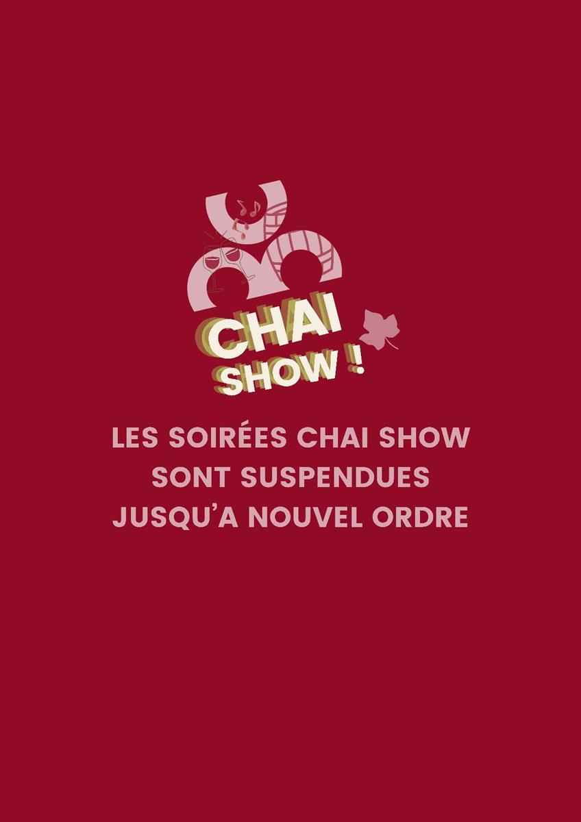 SOIREES SUSPENDUS - Chai Show :