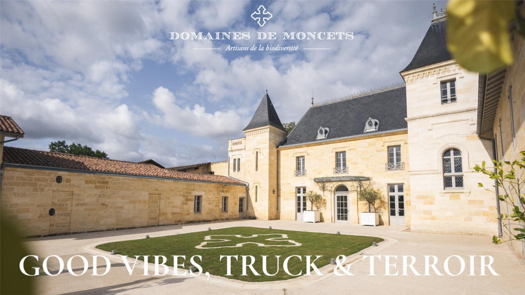 Good Vibes, Truck et ... - Crédit: château Moncets | CC BY-NC-ND 4.0