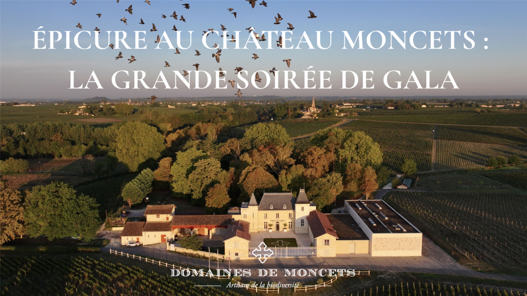 Épicure au Château Mo ... - Crédit: Château Moncets | CC BY-NC-ND 4.0
