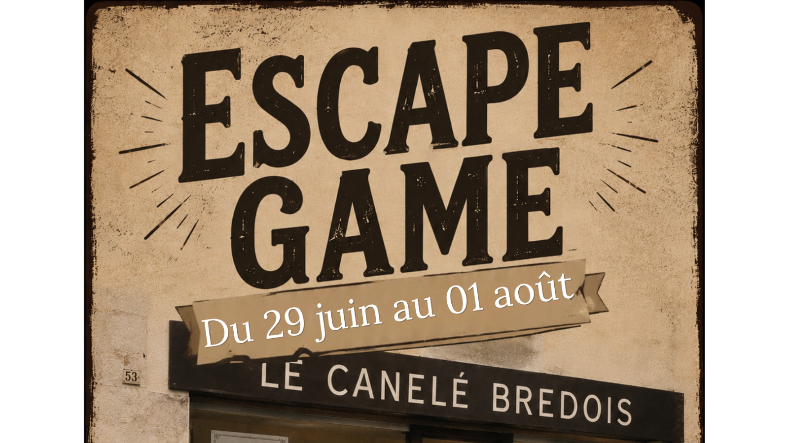 Escape Game : Le canelé brédois
