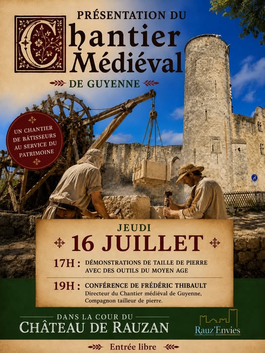 Présentation du Chantier Médiéval "DE GUYENNE"