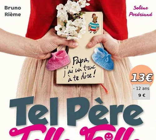 THEATRE - TEL PERE TELLE FILLE