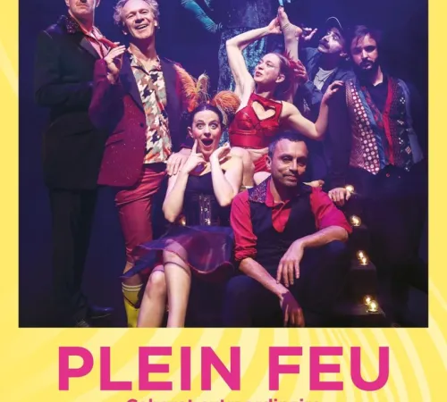 Plein feu cabaret extraordinaire