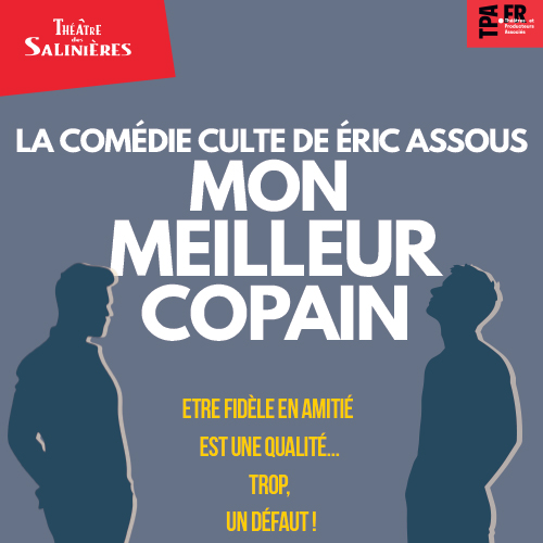 Théâtre des Salinière ... - Crédit: Salinières-MON-MEILLEUR-COPAIN_500 | CC BY-NC-ND 4.0