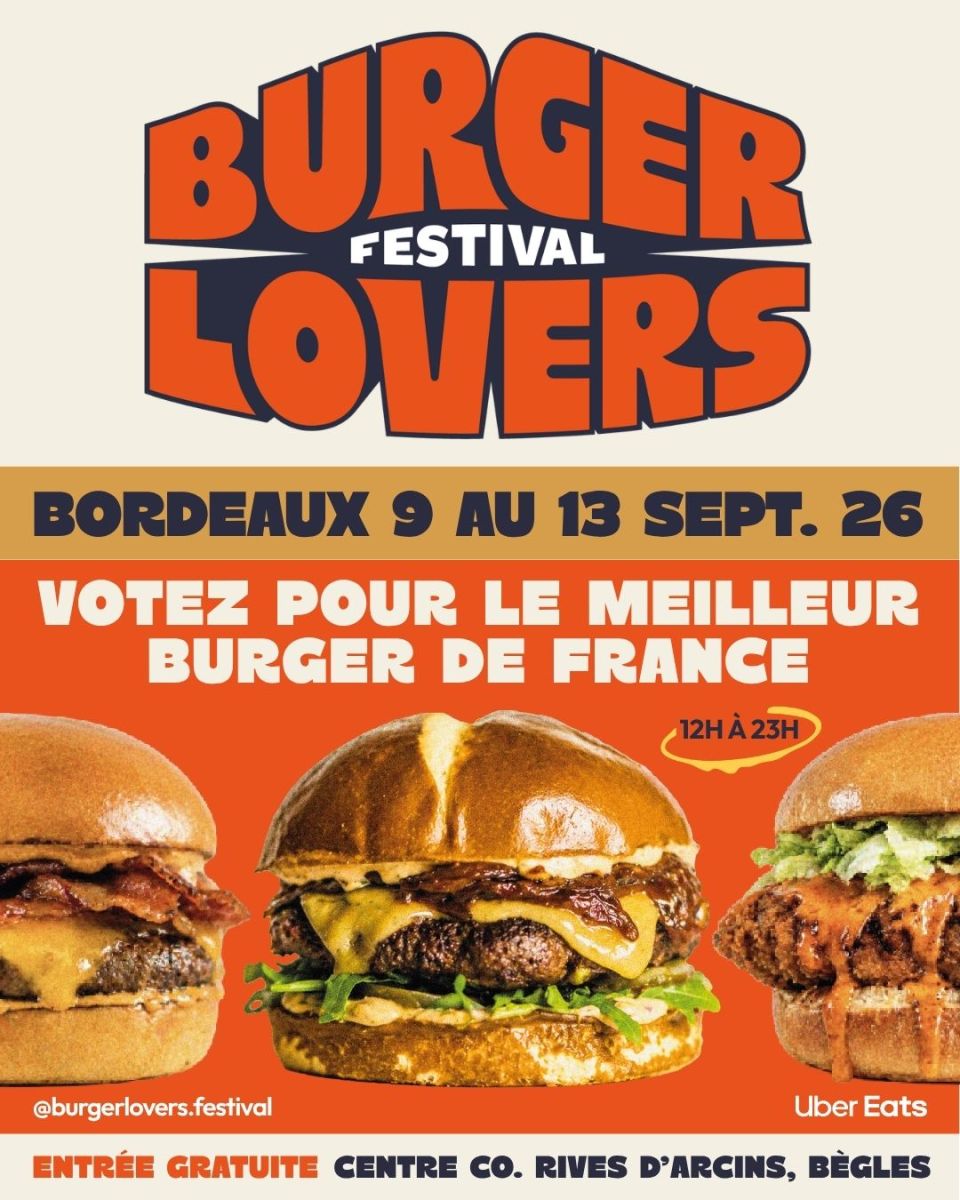 Le Burger Lovers Festival débarque à Bègles du ...
