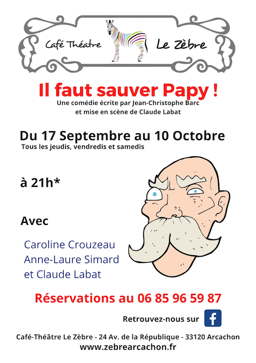 Café Théâtre le Zèbre "il faut sauver Papi"