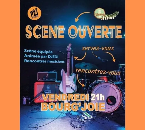 Scène ouverte au Bourg'Joie