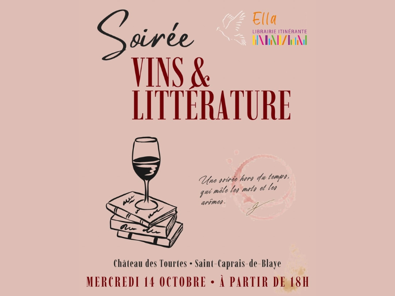 Soirée Vins et Littérature au château des Tourtes