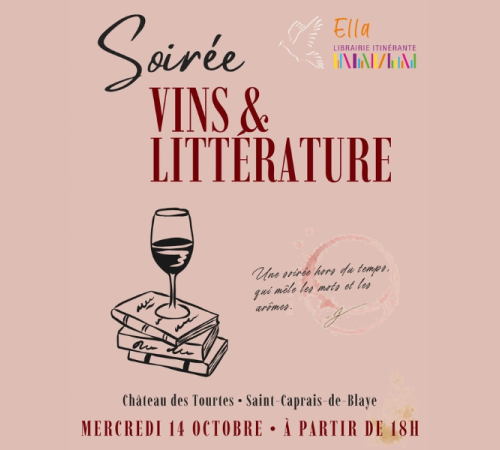 Soirée Vins et Littérature au château des Tourtes