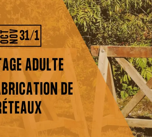 Atelier adultes - Fabrication de tréteaux