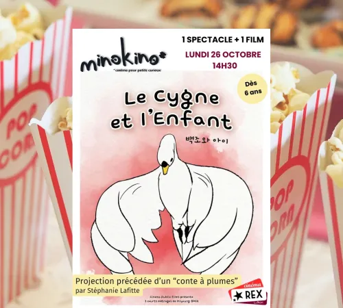 Séance Minokino : Le cygne et l'enfant