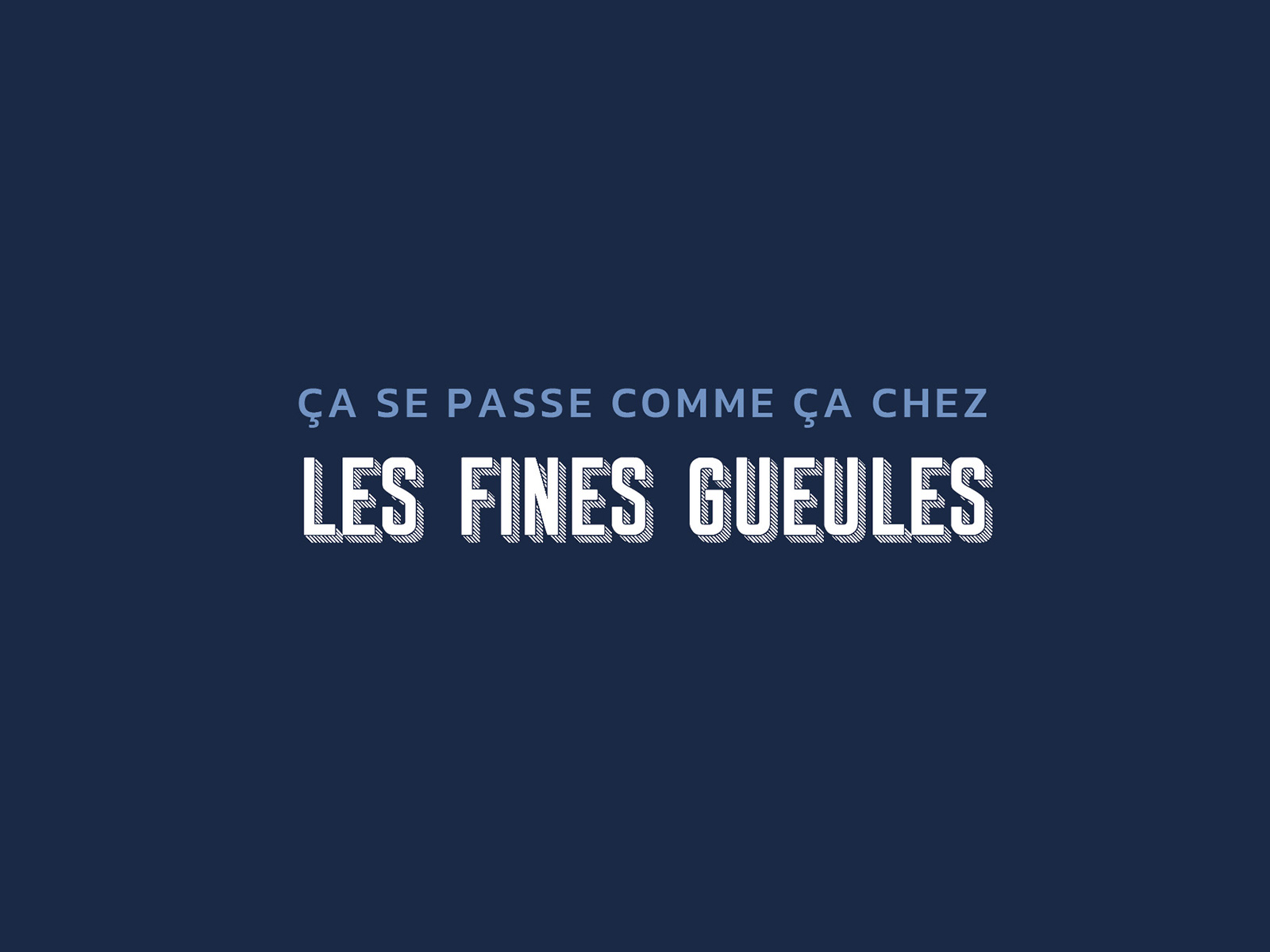 Les Fines Gueules